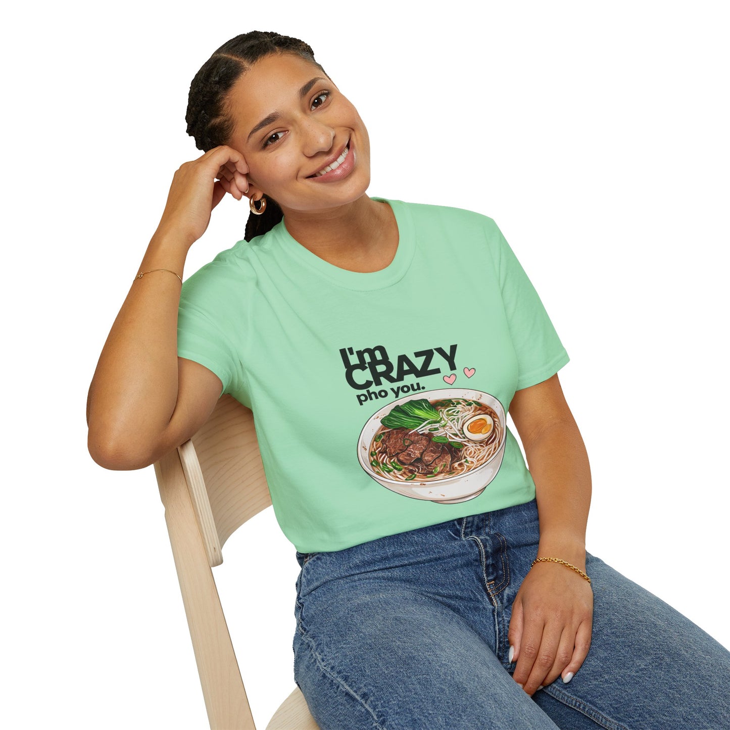 I'm Crazy Pho You Tee