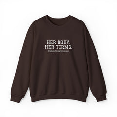 HER BODY. HER TERMS. Crewneck Sweatshirt