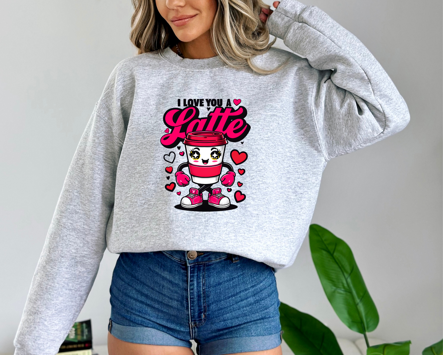 I Love You A Latte Crewneck Sweatshirt